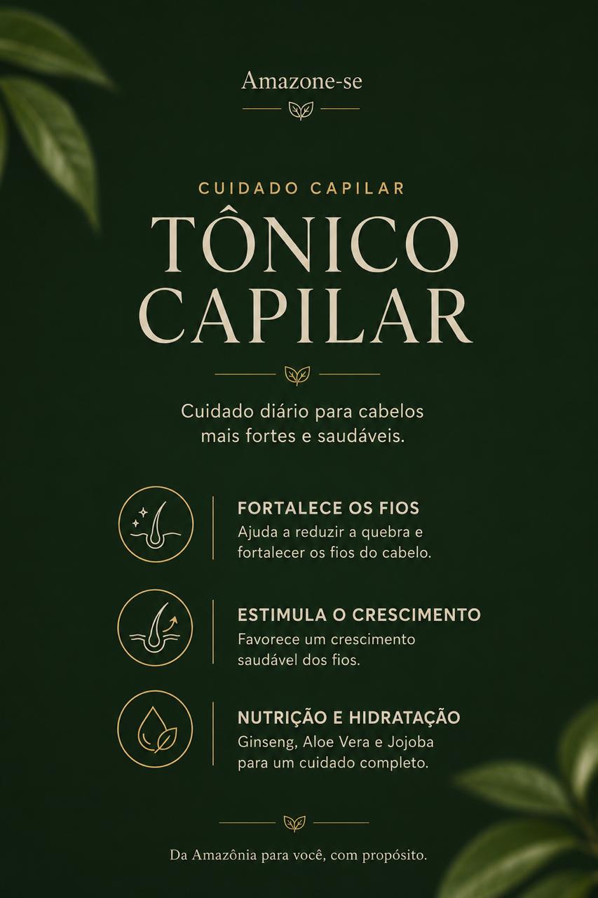 Tônico Capilar Amazone-se – Anticaída, Crescimento e Fortalecimento com Ginseng, Aloe Vera e Jojoba 180ml